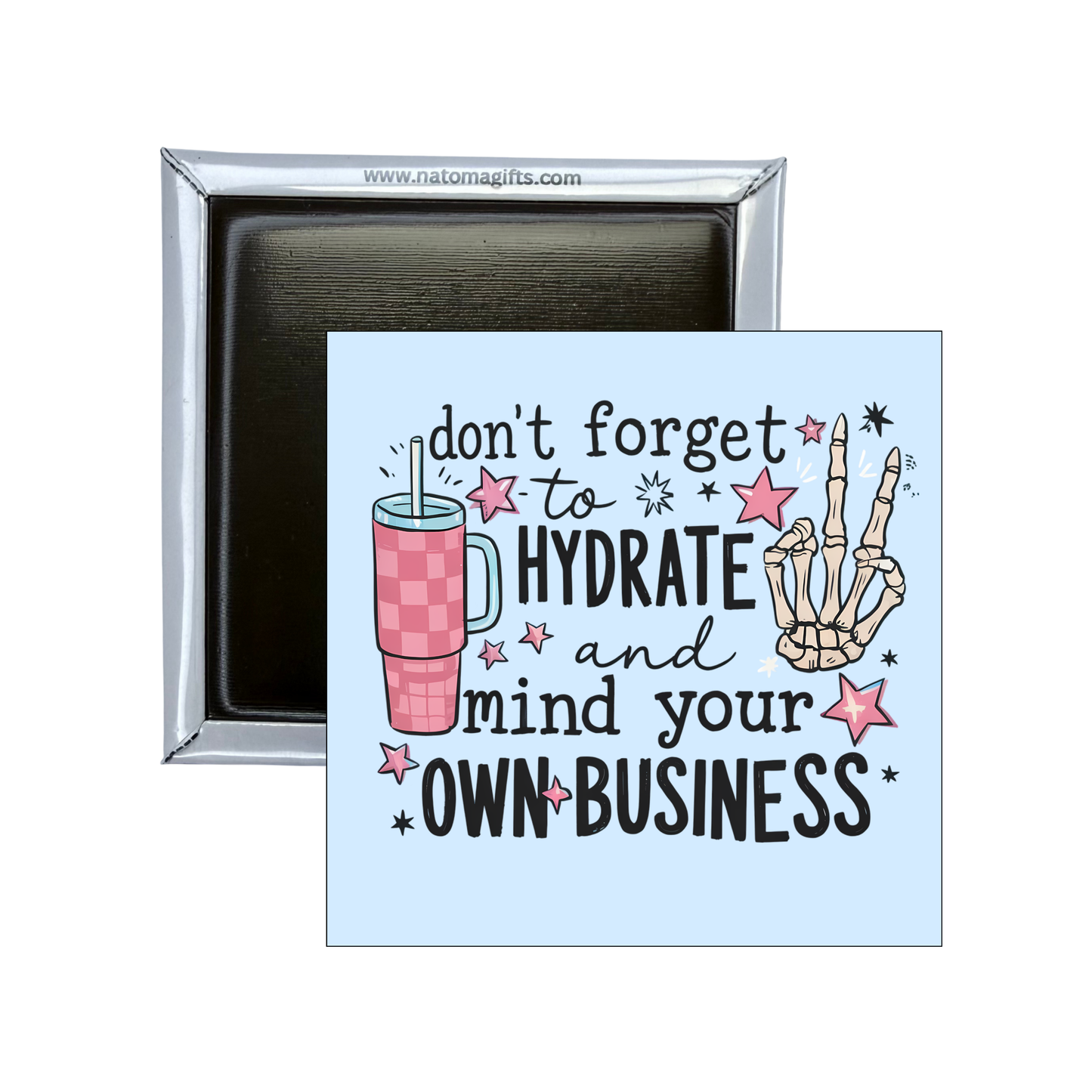 Motivational Magnet - Hydrate & Mind Your Business