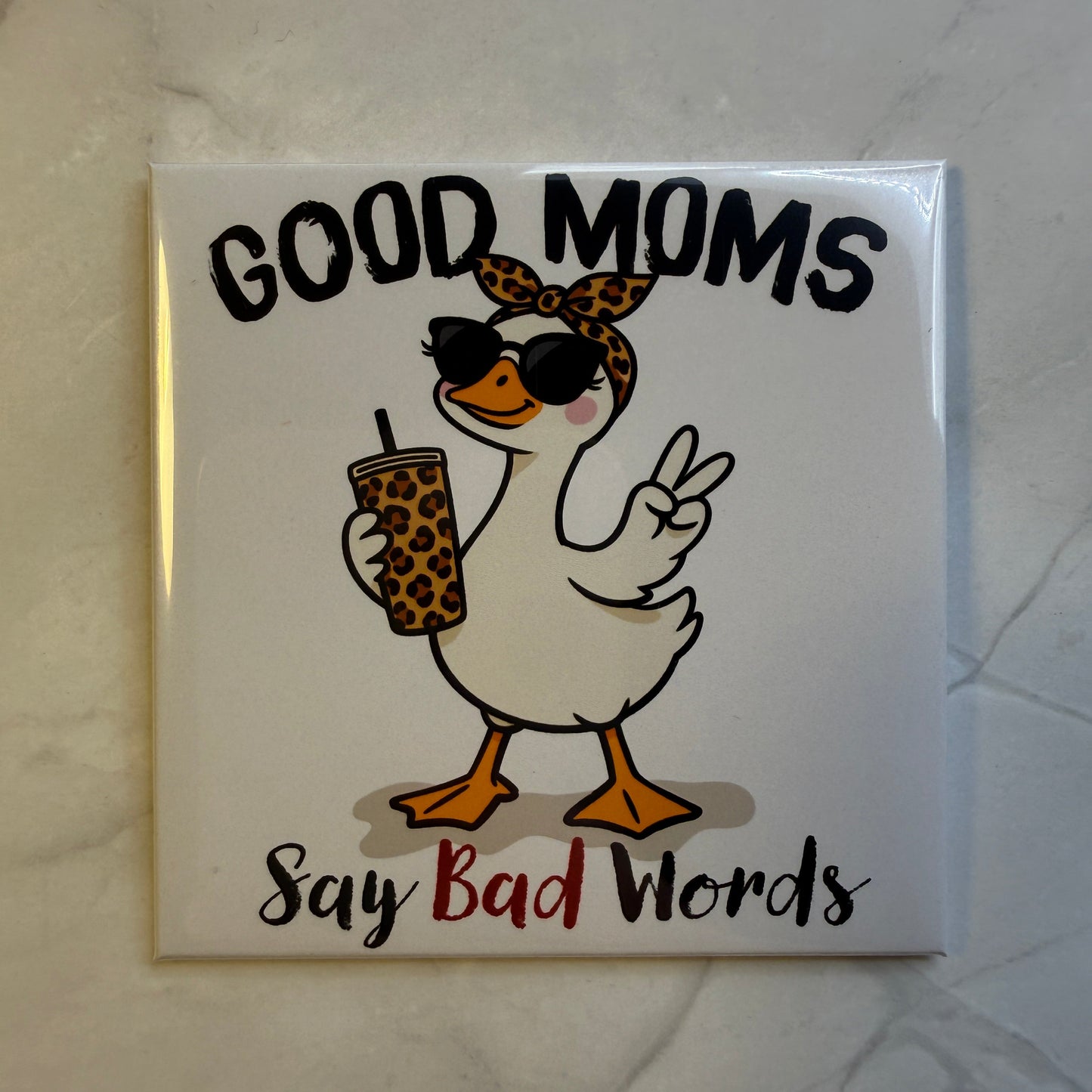 Good Moms Say Bad Words Magnet