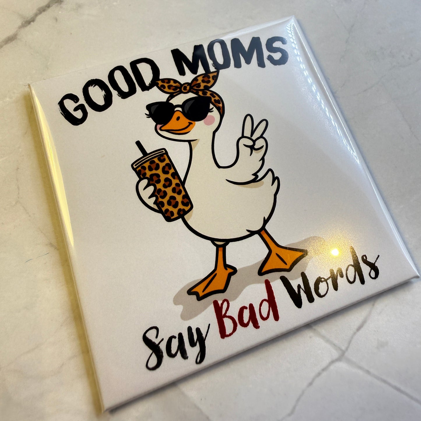 Good Moms Say Bad Words Magnet