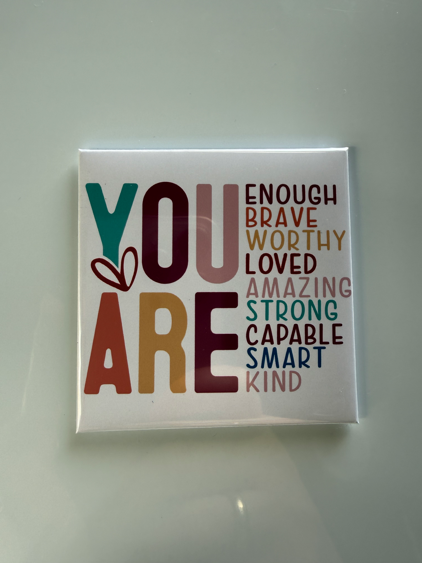 You Are Enough Magnet