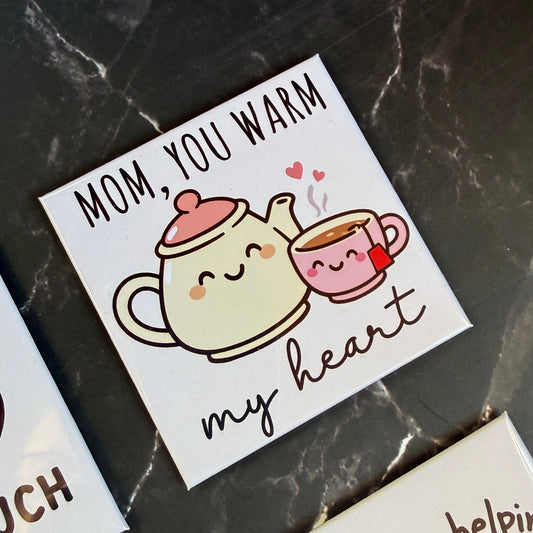 Mom You Warm My Heart Magnet