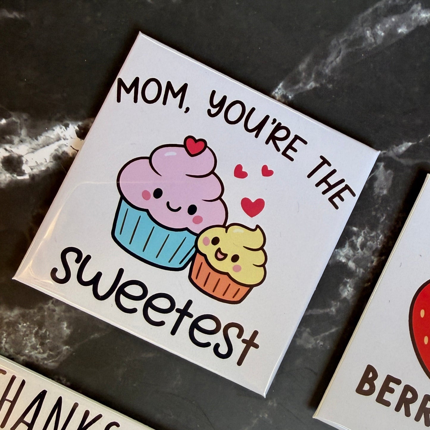 Mom You're The Sweetest Magnet
