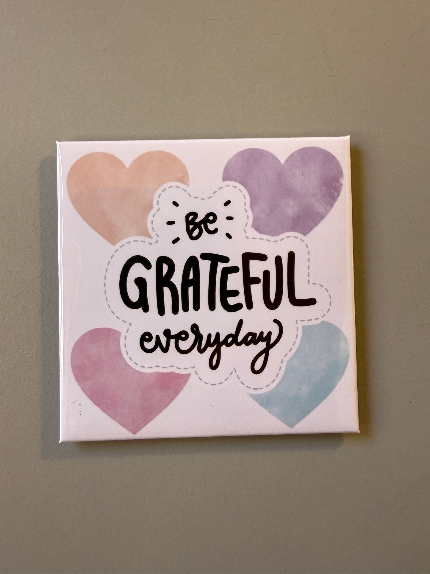 Be grateful every day Magnet