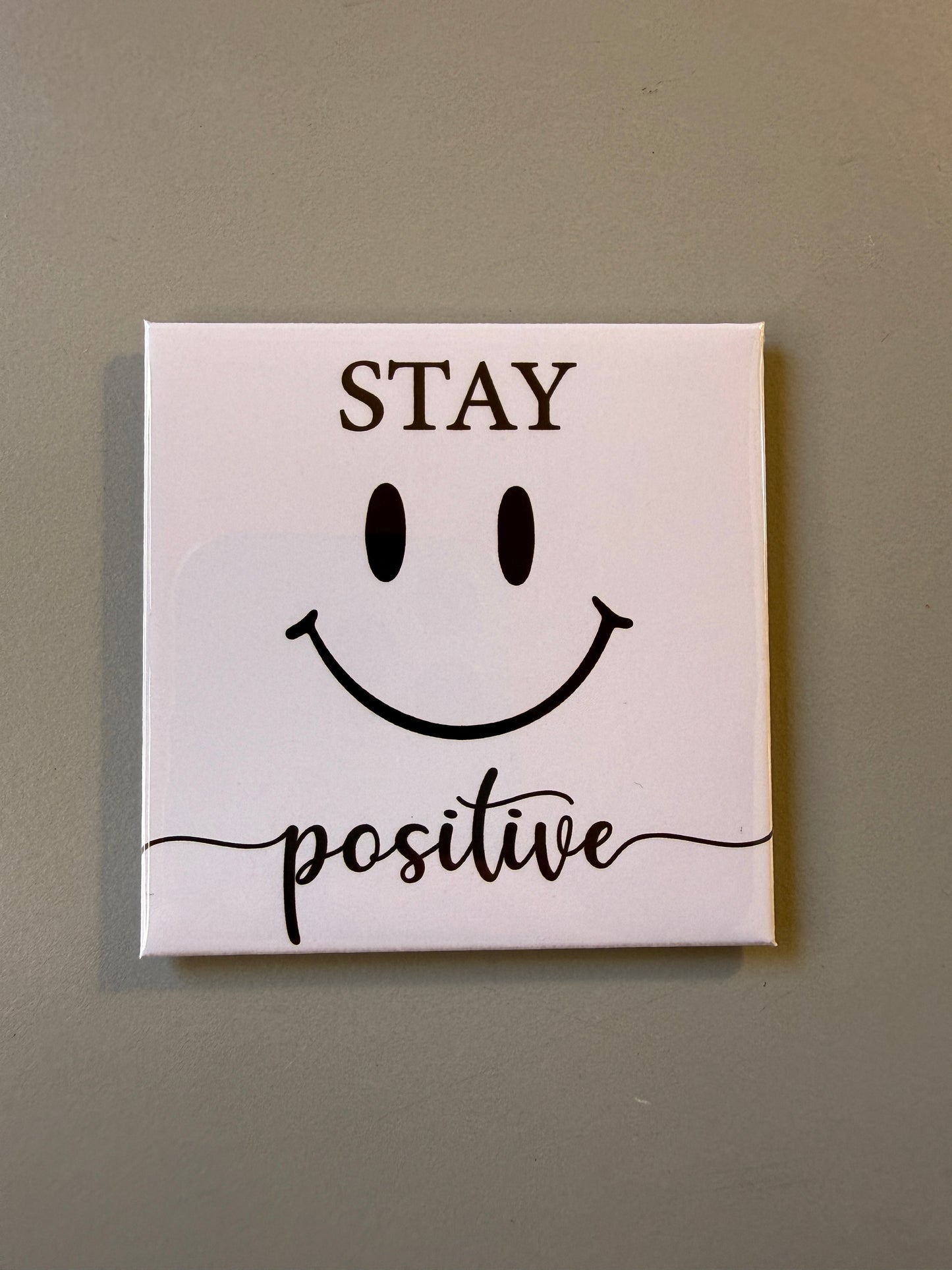 Stay positive Magnet